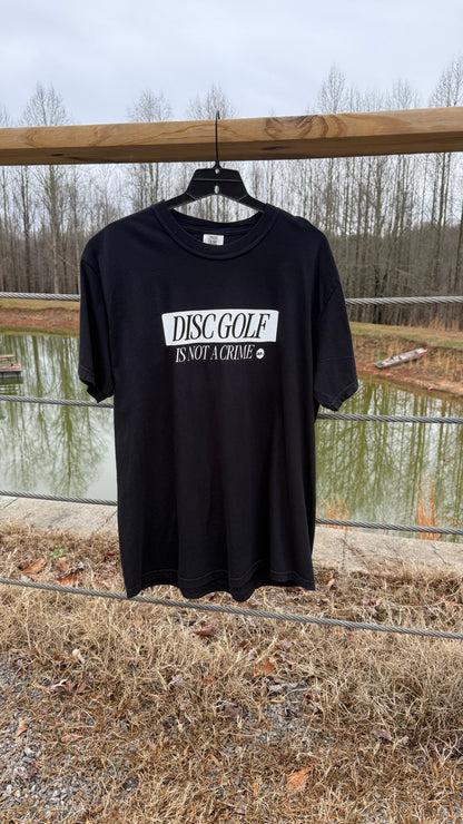 "DISC GOLF IS NOT A CRIME" T-Shirt