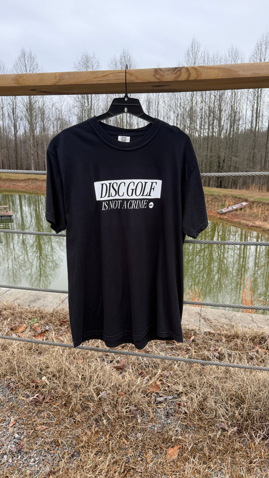 "DISC GOLF IS NOT A CRIME" T-Shirt